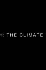 Watch Earth: The Climate Wars Vodly