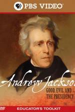 Watch Andrew Jackson Good Evil and the Presidency Vodly