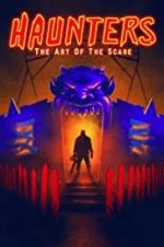 Watch Haunters: The Art of the Scare Vodly