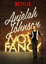 Watch Anjelah Johnson: Not Fancy Vodly