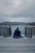 Watch The Weekend Fix Vodly