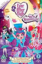 Watch Ever After High: Way Too Wonderland Vodly