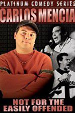 Watch Carlos Mencia Not for the Easily Offended Vodly