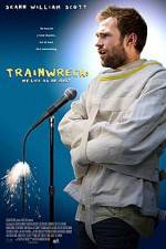 Watch Trainwreck: My Life as an Idoit Vodly