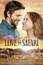 Watch Love on Safari Vodly