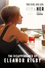 Watch The Disappearance of Eleanor Rigby: Her Vodly