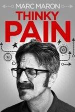 Watch Marc Maron: Thinky Pain Vodly