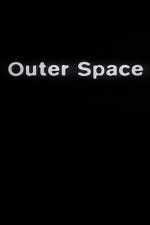 Watch Outer Space Vodly