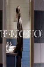 Watch The Kingdom of Doug Vodly