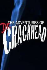 Watch The Adventures of Dr. Crackhead Vodly