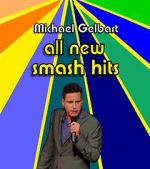 Watch Michael Gelbart: All New Smash Hits (TV Special 2021) Vodly