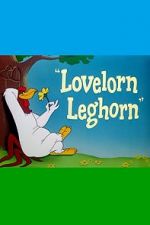 Watch Lovelorn Leghorn (Short 1951) Vodly