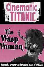 Watch Cinematic Titanic The Wasp Woman Vodly