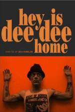 Watch Hey Is Dee Dee Home Vodly