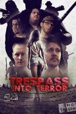 Watch Trespass Into Terror Vodly