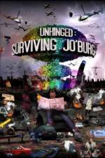 Watch Unhinged Surviving Joburg Vodly