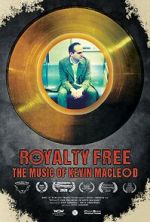 Watch Royalty Free: The Music of Kevin MacLeod Vodly