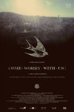 Watch Come Worry with Us! Vodly