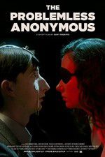 Watch The Problemless Anonymous Vodly