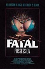 Watch Fatal Possession Vodly