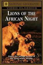 Watch Lions of the African Night Vodly