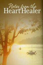 Watch Notes from the Heart Healer Vodly