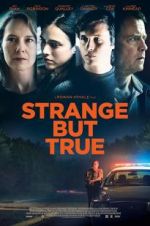 Watch Strange But True Vodly