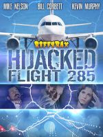 Watch RiffTrax: Hijacked: Flight 285 Vodly