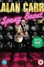 Watch Alan Carr Spexy Beast Live Vodly