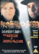 Watch Everybody\'s Baby: The Rescue of Jessica McClure Vodly