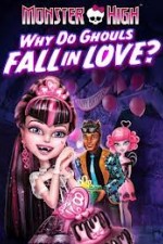 Watch Monster High - Why Do Ghouls Fall In Love Vodly