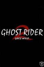 Watch Ghostrider 2: Goes Wild Vodly