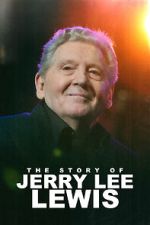 The Story of Jerry Lee Lewis vodly