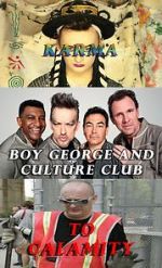 Watch Boy George and Culture Club: Karma to Calamity Vodly