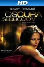 Watch Oscura Seduccion Vodly