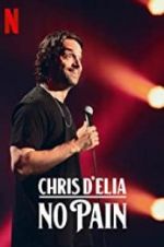 Watch Chris D\'Elia: No Pain Vodly