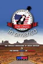 Watch The Ukes in America Vodly