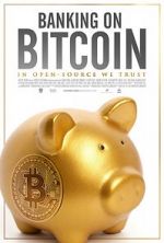 Watch Banking on Bitcoin Vodly