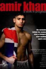 Watch Amir Khan A Work In Progress Vodly