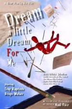 Watch Dream a Little Dream for Me Vodly