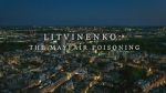 Watch Litvinenko - The Mayfair Poisoning Vodly