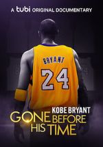Watch Gone Before His Time: Kobe Bryant Vodly