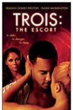 Watch Trois 3: The Escort Vodly