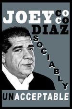 Watch Joey Diaz: Sociably Unacceptable (TV Special 2016) Vodly