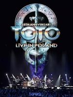 Watch Toto: 35th Anniversary Tour Live in Poland Vodly