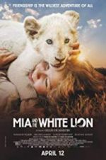 Watch Mia and the White Lion Vodly