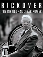 Watch Rickover: The Birth of Nuclear Power Vodly