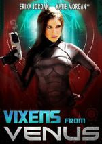 Watch Vixens from Venus Vodly