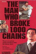 Watch The Man Who Broke 1,000 Chains Vodly