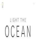 Watch National Geographic - Light the Ocean Vodly